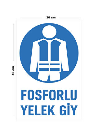 Metal Fosforlu Yelek Giy 30 cm x 40 cm A3 Büyüklüğünde Uyarı Levhası Yönlendirme Tabelası
