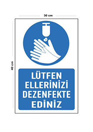Metal Lütfen Ellerinizi Dezenfekte Ediniz 30 cm x 40 cm A3 Büyüklüğünde Uyarı Levhası Yönlendirme