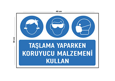 Metal Taşlama Yaparken Koruyucu Malzemeni Kullan 30 cm x 40 cm A3 Büyüklüğünde Uyarı Levhası Yönlen