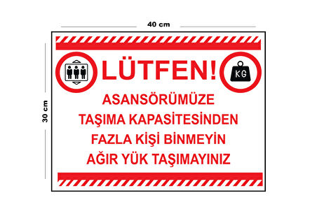 Metal Asansörümüze Taşıma Kapasitesinden Fazla Kişi Binmeyin 30cm x 40cm A3 Büyüklüğünde Uyarı Levha