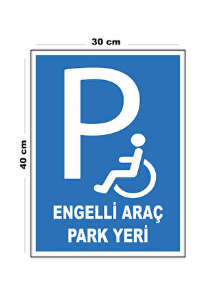 Metal Engelli Araç Park Yeri 30cm x 40cm A3 Büyüklüğünde Uyarı Levhası Yönlendirme Tabelası