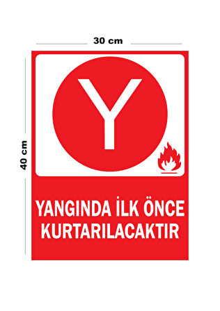 Metal Yangında İlk Önce Kurtarılacaktır 30cm x 40cm A3 Büyüklüğünde Uyarı Levhası Yönlendirme Tabela