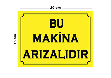 Metal Bu Makine Arızalıdır 15Cm X 20Cm Uyarı Levhası Yönlendirme Tabelası