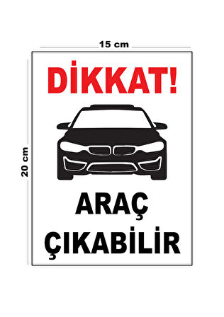 Metal Dikkat Araç Çıkabilir 15cm x 20cm Uyarı Levhası Yönlendirme Tabelası