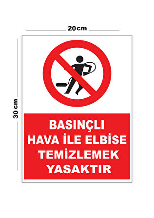 Metal Basınçlı Hava İle Elbise Temizlemek Yasaktır 20cm x 30cm A4 Büyüklüğünde Uyarı Levhası Yönlen