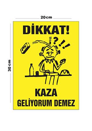 Metal Dikkat Kaza Geliyorum Demez 20cm x 30cm A4 Büyüklüğünde Uyarı Levhası Yönlendirme Tabelası