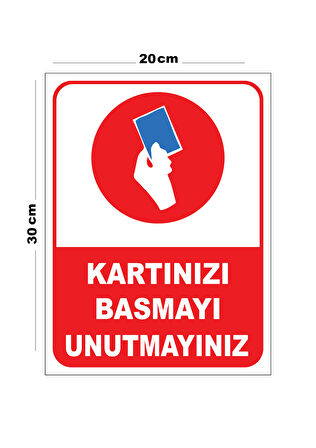 Metal Kartınızı Basmayı Unutmayınız 20cm x 30cm A4 Büyüklüğünde Uyarı Levhası Yönlendirme Tabelası
