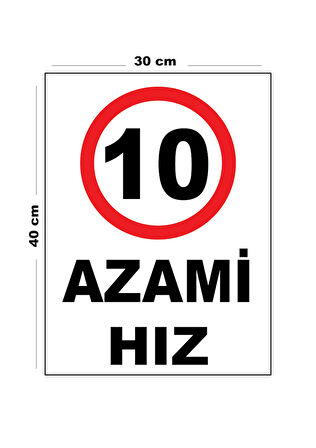 Metal Azami Hız 10 30cm x 40cm A3 Büyüklüğünde Uyarı Levhası Yönlendirme Tabelası