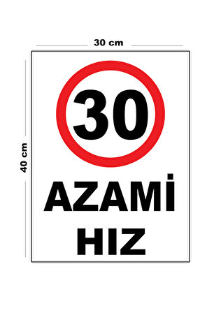 Metal Azami Hız 30 30cm x 40cm A3 Büyüklüğünde Uyarı Levhası Yönlendirme Tabelası