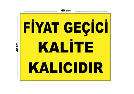 Metal Fiyat Geçici Kalite Kalıcıdır 30cm x 40cm A3 Büyüklüğünde Uyarı Levhası Yönlendirme Tabelası