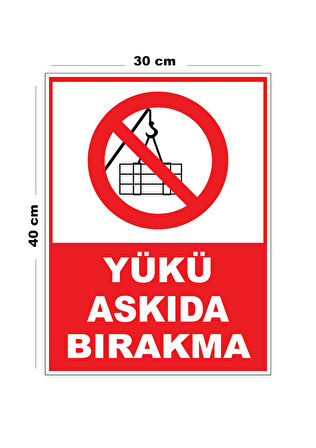Metal Yükü Askıda Bırakma 30cm x 40cm A3 Büyüklüğünde Uyarı Levhası Yönlendirme Tabelası