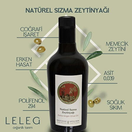 LELEG ORGANİK TARIM-Naturel Sızma Zeytinyağı-Erken Hasat-Soğuk Sıkım- Asit:Binde 3,9-Polifenol:294