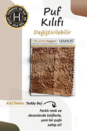 Yıkanabilir Puf Tabure Kılıfı Tak-Çıkar-Değiştir-Yenile Orta Sehpa Kılıfı Bb Teddy Bej