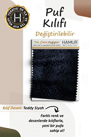 Yıkanabilir Puf Tabure Kılıfı Tak-Çıkar-Değiştir-Yenile Orta Sehpa Kılıfı Bb Teddy Siyah