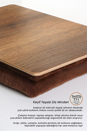 Keyif Tepsisi Diz Minderi Kahve
