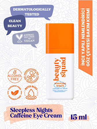 Beauty Squad SLEEPLESS NIGHTS EYE CREAM- Göz Altı Morluk ve Şişlik Karşıtı Göz Çevresi Bakım Kremi 15 ml