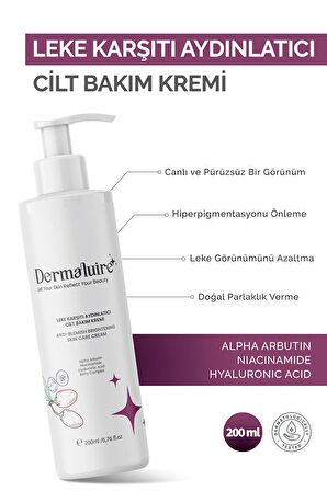 Leke Karşıtı Aydınlatıcı Cilt Bakım Kremi (alpha Arbutin, Niacinamide, Hyaluronic Acid ) - 200ml