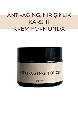 ANTI-AGING TOUCH CREAM | KIRIŞIKLIK ve YAŞLANMA KARŞITI HÜCRE YENİLEYİCİ
