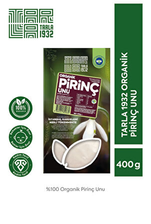 TARLA 1932 ORGANİK PİRİNÇ UNU 400 Gr