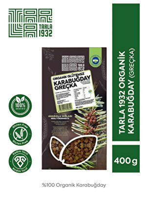 TARLA 1932 ORGANİK KARABUĞDAY GREÇKA 400 Gr