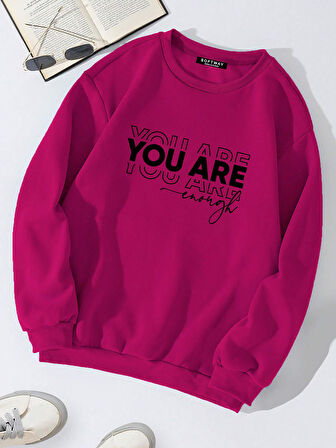 Unisex Oversize Bisiklet Yaka Basic You Are Baskılı Sweatshirt - FUŞYA