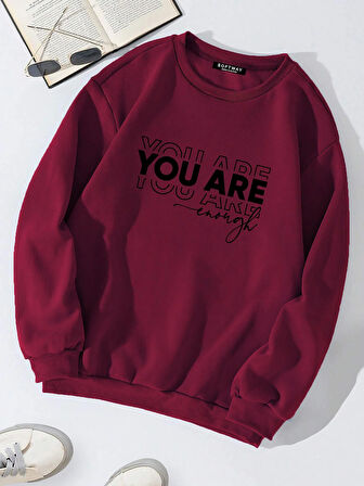 Unisex Oversize Bisiklet Yaka Basic You Are Baskılı Sweatshirt - BORDO