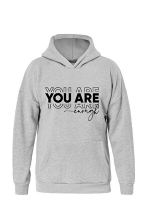 Unisex You Are Baskılı Kapüşonlu İçi Yumuşak Polarlı Oversize Sweatshirt - GRİ