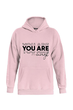 Unisex You Are Baskılı Kapüşonlu İçi Yumuşak Polarlı Oversize Sweatshirt - PEMBE