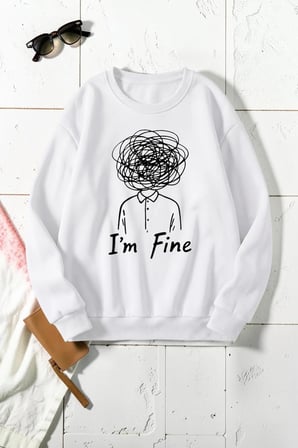 Unisex I'am Fine Baskılı Bisiklet Yaka Sweatshirt