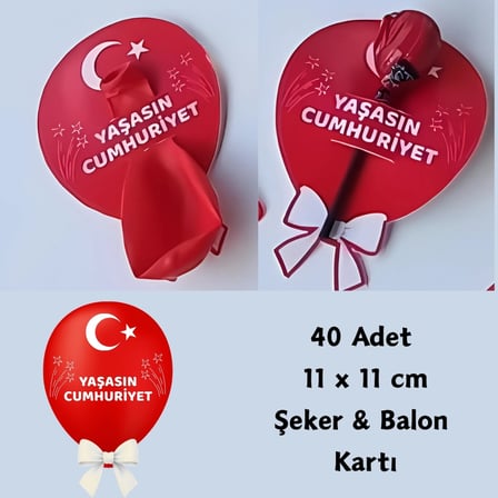 29 EKİM CUMHURİYET BAYRAMI ŞEKER & BALON KARTLARI (40 ADET )