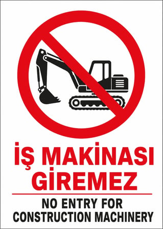 İŞ MAKİNASI GİREMEZ 21X30CM PVC ISG LEVHA