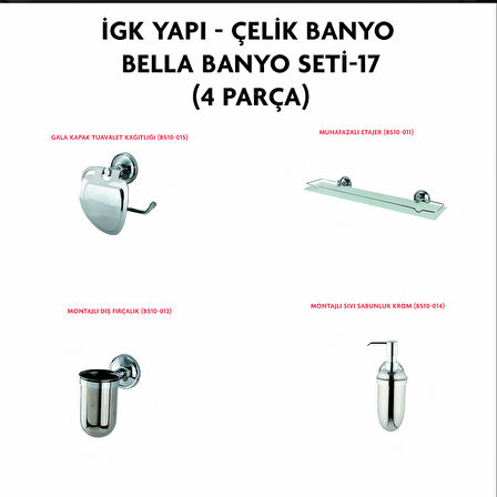 İGK YAPI - ÇELİK BANYO BELLA BANYO SETİ -17(4 PARÇA)