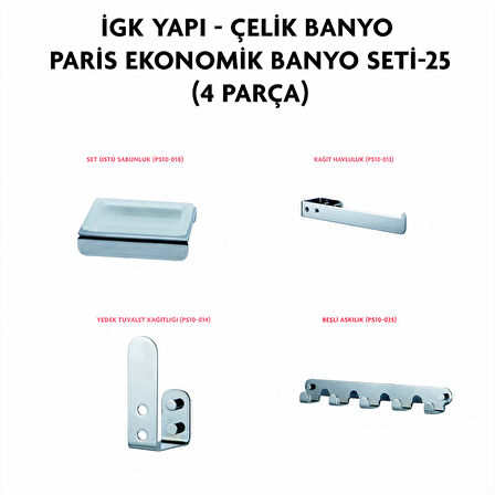 İGK YAPI - ÇELİK BANYO PARİS BANYO SETİ -25(4 PARÇA)