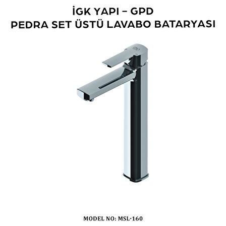 İGK YAPI - GPD MSL160 Pedra Set Üstü Lavabo Bataryası