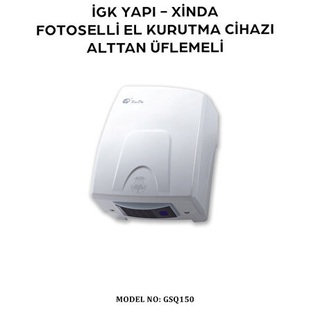 İGK YAPI – XinDa Fotoselli Alttan Üflemeli El Kurutma Makinesi (GSQ150)