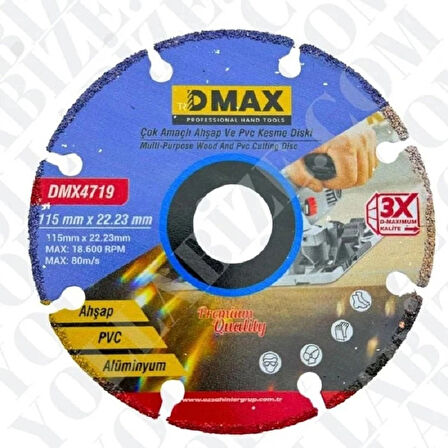 DMAX ÇOK AMAÇLI KESME DİSKİ AHŞAP/PVC/ALÜMİNYUM 115MM X22.23 MM PREMİUM QUALİTY DMX4719