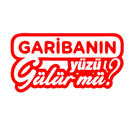 Garibanın Yüzü Gülür mü? Araba Sticker 17x17 Cm Kırmızı