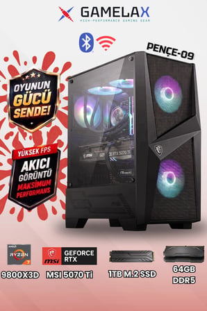 Gamelax PENÇE-09 AMD Ryzen7 9800X3D RTX5070 Tİ 16GB 64GB DDR5 Ram 1TB M.2 SSD 240MM Sıvı Soğutma Wi-Fi Masaüstü Gaming Bilgisayarı