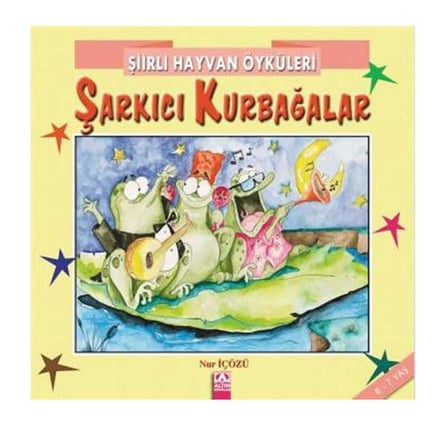 Şiirli Hayvan Öyküleri Şarkıcı Kurbağalar - Nur İçözü