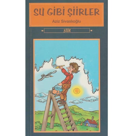 Su Gibi Şiirler - Aziz Sivasoğlu (İLK BASKI 2006)