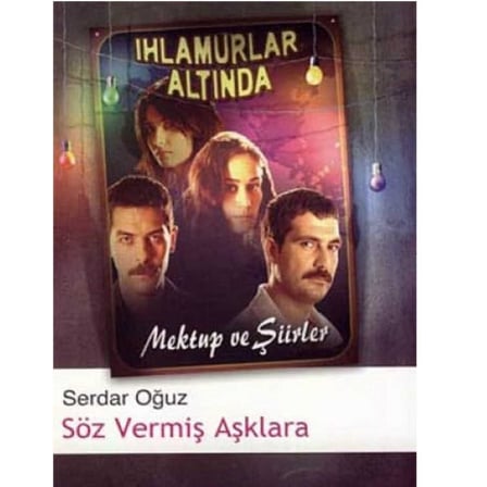 Ihlamurlar Altında  Söz Vermiş Aşklara - Serdar Oğuz