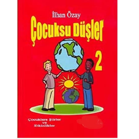 Çocuksu Düşler - 2 - Çocuklara Şiirler ve Etkinlikler - İlhan Özay