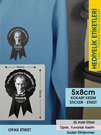 10 Kasım ATATÜRK’Ü Anma Kokart Etiketi 3 - 5x8CM - 25 Adet Opak Sticker