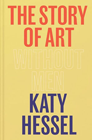 Story of Art without Men: The instant Sunday Times bestseller