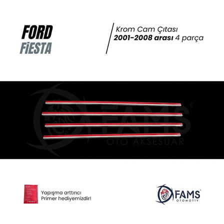 F. Fiesta Krom Cam Çıtası 4 Prç. 2001 - 2008 P. Çelik Uyumlu