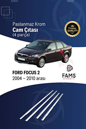F. Focus 2 Krom Cam Çıtası 4 Prç. 2004-2010 P. Çelik Uyumlu