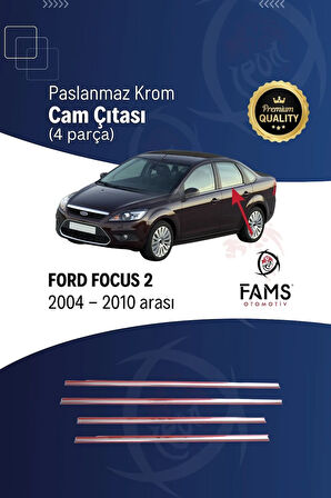 F. Focus 2 Krom Cam Çıtası 4 Prç. 2004-2010 P. Çelik Uyumlu