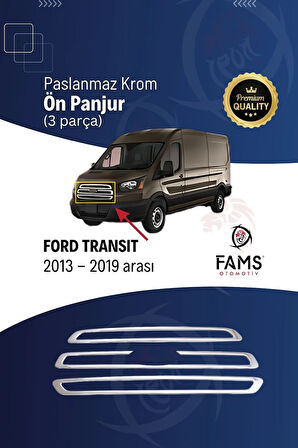 F. Transit Krom Ön Panjur 3 Parça 2013-2019 Paslanmaz Çelik