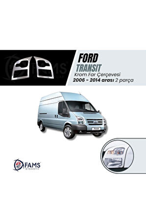Transit Uyumlu Krom Far Çerçevesi 2 Parça 2006-2014 Paslanmaz Çelik