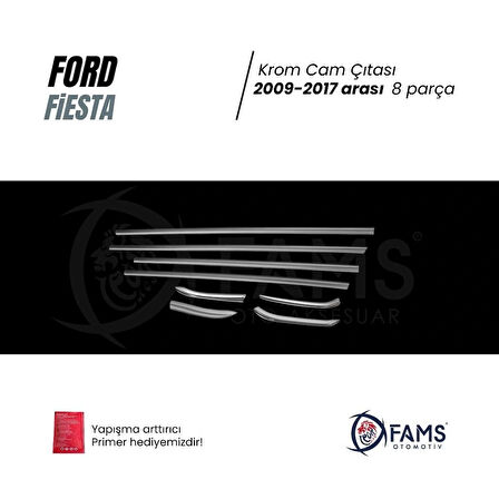 Fiesta Krom Cam Çıtası 8 Prç. 2009 - 2017 Arası P.çelik